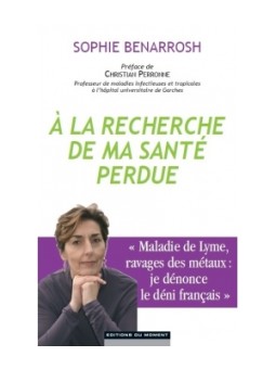 A la recherche de ma santé perdue  Sophie Benarrosh Le Monde du Bio Herboristerie de Paris